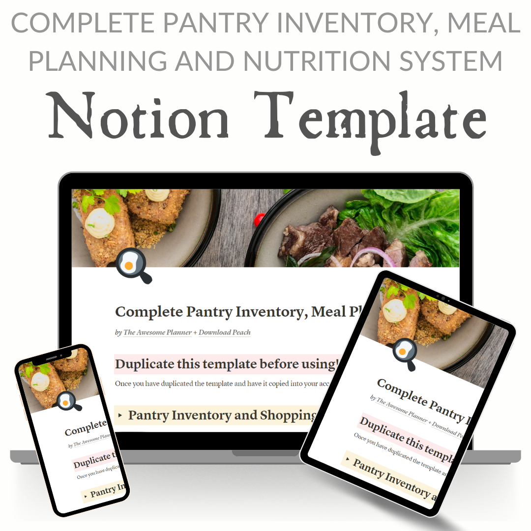 Complete Pantry Inventory, Meal Planning and Nutrition Tracking Notion template shown on a computer, tablet, and phone